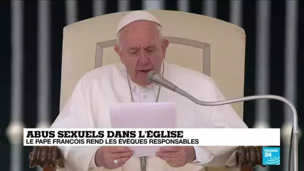 Abus sexuels dans l'Eglise : le pape François rend les évêques responsables