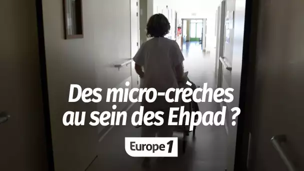 Des micro-crèches au sein des Ehpad ? "Il manque des lieux de vie où les générations se rencontrent"