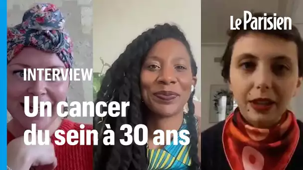 Elles ont trente ans et un cancer du sein