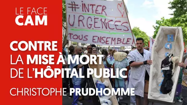 CONTRE LA MISE À MORT DE L&#039;HÔPITAL PUBLIC