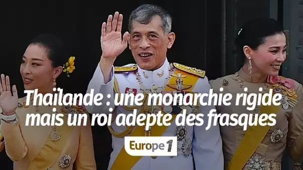 En Thaïlande, une monarchie rigide mais un roi adepte des frasques