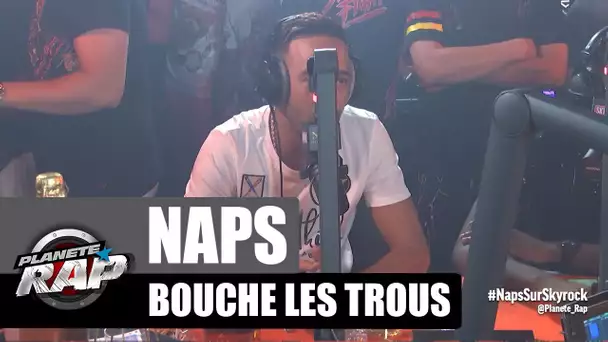 Naps - Bouche les trous #PlanèteRap