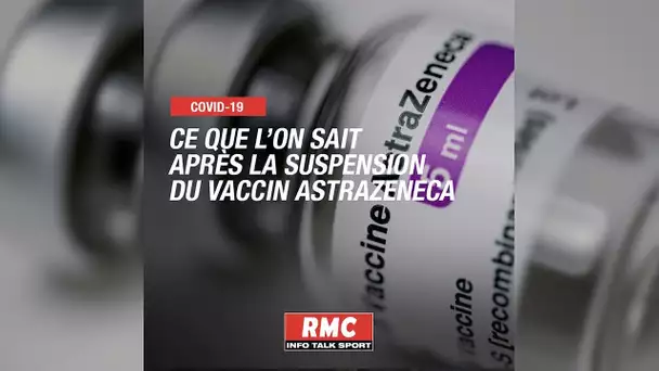 Covid-19: ce qu’il faut savoir après la suspension du vaccin AstraZeneca