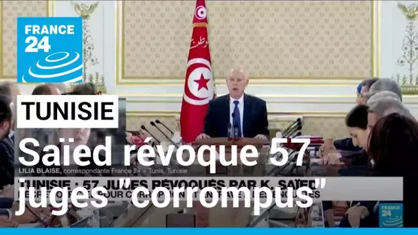 Tunisie : Kaïs Saïed révoque 57 juges pour corruption et renforce encore son pouvoir