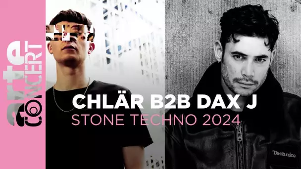 Chlär b2b Dax J - Stone Techno - ARTE Concert