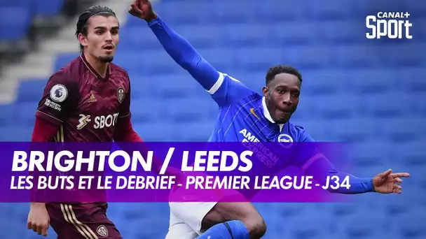 Les buts et le débrief de Brighton / Leeds