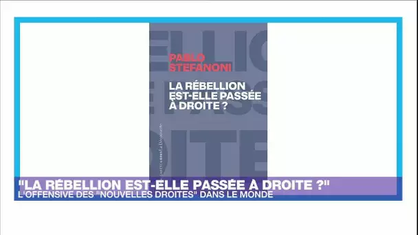 Contestation politique : "la rébellion est-elle passée à droite ?" • FRANCE 24