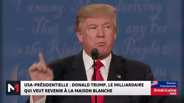 Donald Trump, le milliardaire qui veut revenir à la Maison Blanche