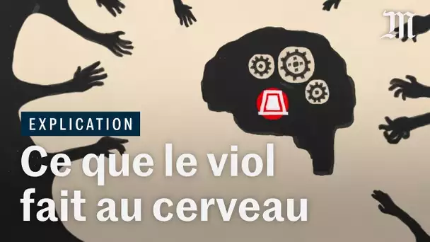 Viol : pourquoi le cerveau empêche certaines victimes de réagir