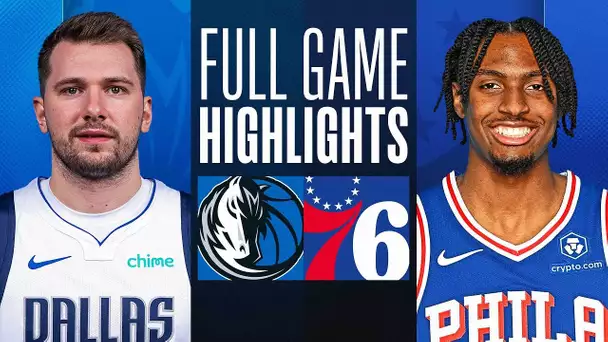 MAVERICKS at 76ERS | FULL GAME HIGHLIGHTS | February 5, 2024