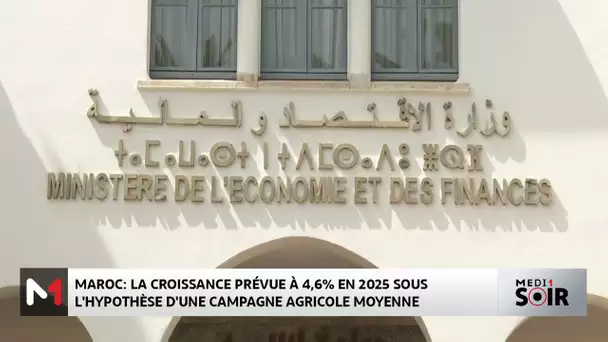 La croissance prévue à 4.6% en 2025 sous l’hypothèse d’une campagne agricole moyenne