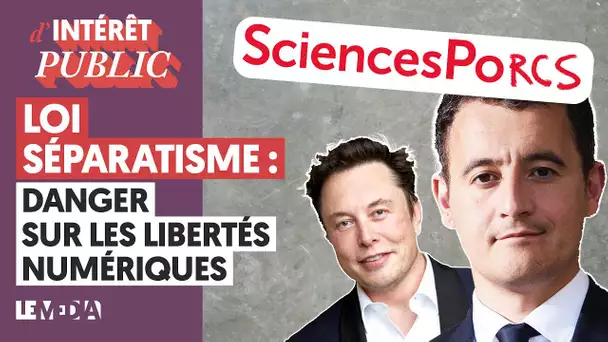 LOI SUR LE SÉPARATISME : DANGER SUR LES LIBERTÉS NUMÉRIQUES #SCIENCESPORCS #CLUBHOUSE