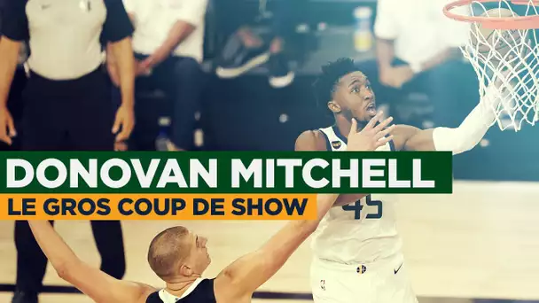 NBA : Donovan Mitchell, le gros coup de show