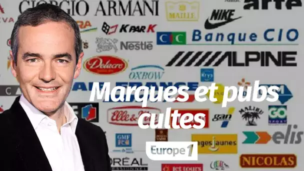 Au cœur de l'Histoire: Marques et pubs cultes (Franck Ferrand)