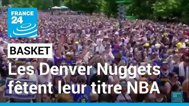 Basket : les Denver Nuggets fêtent leur titre NBA avec des dizaines de milliers de supporters