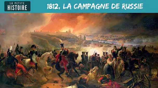 La Petite Histoire - Pourquoi Napoléon a-t-il été à Moscou ?