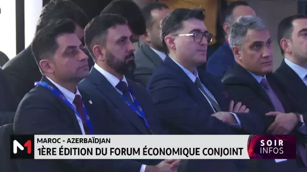 Maroc - Azerbaïdjan : 1ère édition du Forum économique conjoint