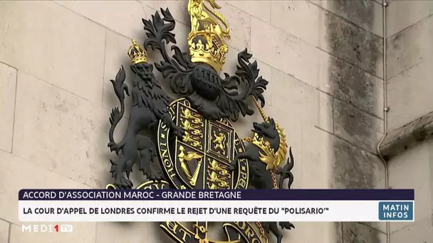 Cour d´appel de Londres : Rejet d´une requête du "polisario"