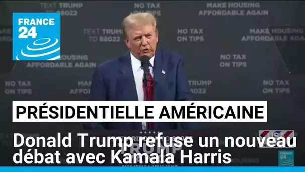 Présidentielle américaine : Donald Trump refuse un nouveau débat avec Kamala Harris • FRANCE 24