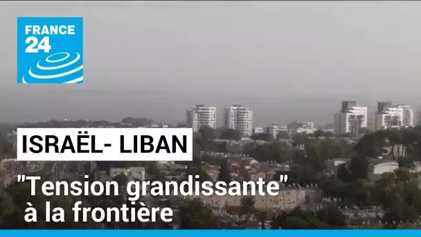 Tension à la frontière Israël-Liban : le Hezbollah menace de rejoindre le Hamas dans la guerre