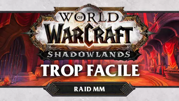 WoW Shadowlands #56 : Trop facile