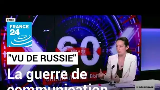 "Vu de Russie" : un mois de guerre de communication en Ukraine • FRANCE 24