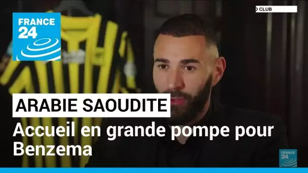 "Je suis à ma place" : accueil en grande pompe pour Benzema en Arabie Saoudite • FRANCE 24