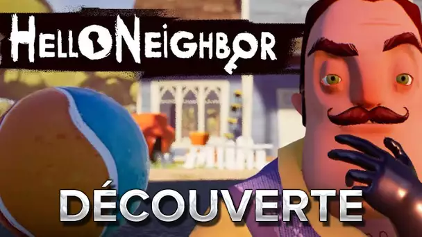 Hello Neighbor #1 : Découverte