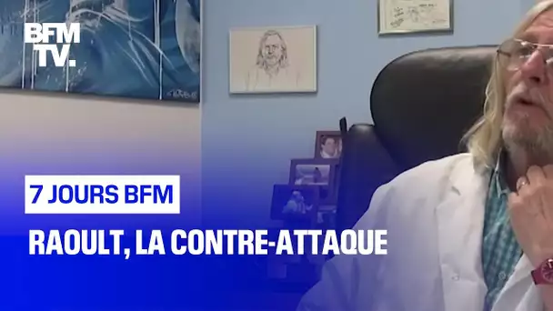 Raoult, la contre-attaque