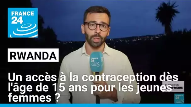 Au Rwanda, un accès à la contraception dès l'âge de 15 ans pour les jeunes femmes ?