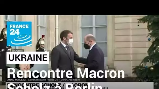 Ukraine : une rencontre Macron-Scholz pour trouver une réponse commune à la crise ? • FRANCE 24