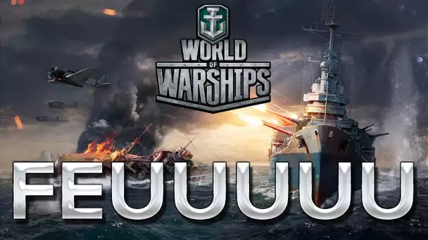 World of Warships #1 : FFFFEEEEUUUU