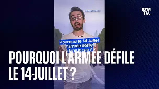 Pourquoi l'armée défile dans la rue le 14-Juillet ?