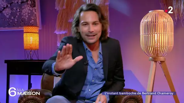 Bertrand Chameroy : l'instant bamboche - 6 à la maison 10 février 2021