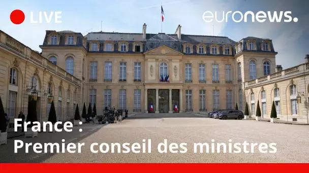 En direct | France : 1er conseil des ministres du nouveau gouvernement