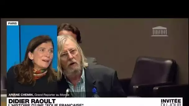 Ariane Chemin : "Didier Raoult pratique un populisme médical qui correspond bien à l’air du temps"