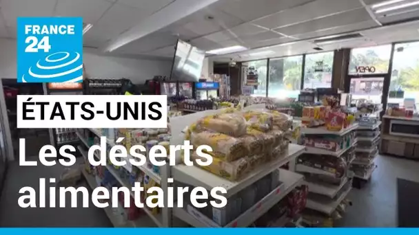 États-Unis : ils vivent dans un "désert alimentaire" • FRANCE 24