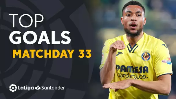 All Goals Matchday 33 LaLiga Santander 2021/2022