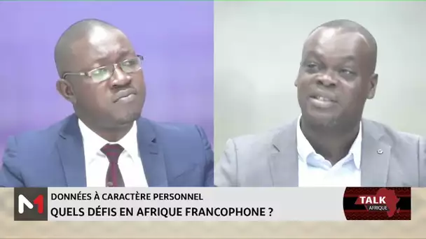 #TalkAfrique .. Données à caractère personnel : quels défis en Afrique francophone ?