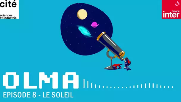 Le soleil - Olma S1 ép.8