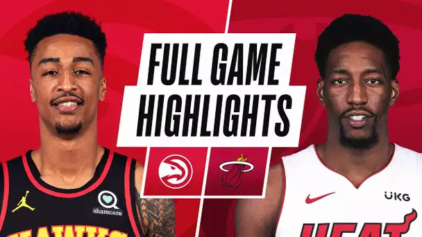 HAWKS at HEAT | FULL GAME HIGHLIGHTS | February 28, 2021