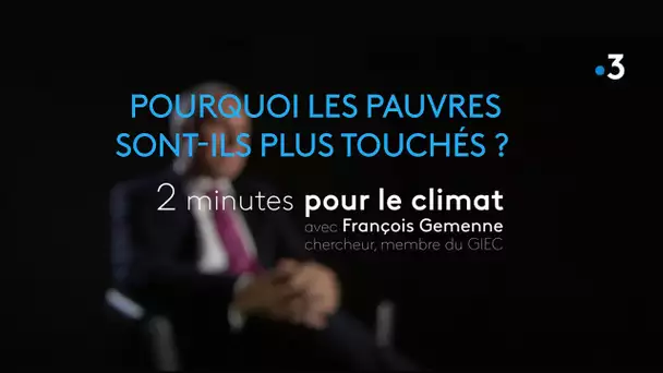 Pourquoi les pauvres sont-ils plus touchés ? ► 2 minutes pour le climat (5/10)