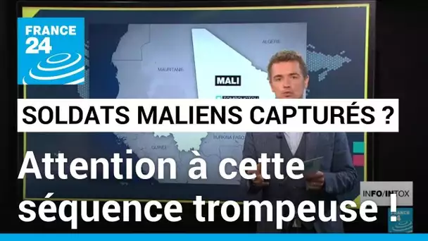 Des soldats maliens aux mains de groupes armés ? • FRANCE 24