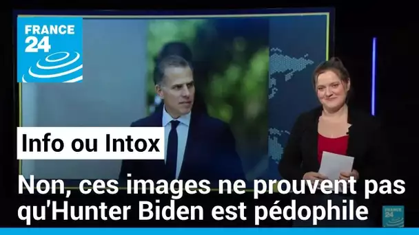 Non, ces images ne prouvent pas qu'Hunter Biden est pédophile • FRANCE 24