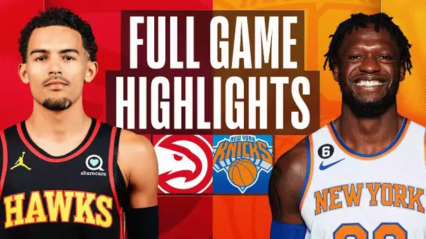 HAWKS at KNICKS | NBA FULL GAME HIGHLIGHTS | December 7, 2022