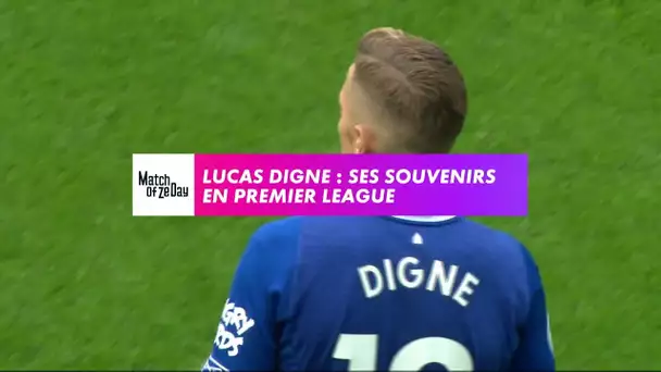 Lucas Digne : ses souvenirs en Premier League