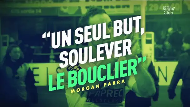 Morgan Parra : "Un seul but, soulever le bouclier"