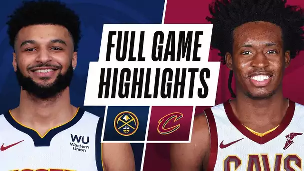 NUGGETS at CAVALIERS | FULL GAME HIGHLIGHTS | February 19, 2021