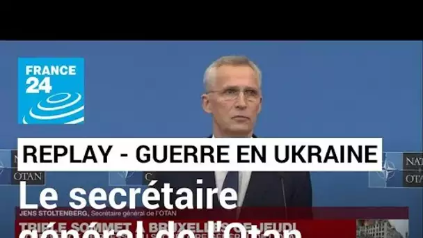 REPLAY - Conférence de presse du secrétaire général de l'OTAN sur la guerre en Ukraine