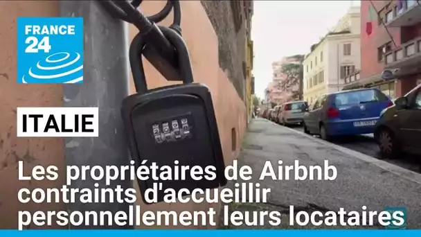 En Italie, les propriétaires de Airbnb contraints d'accueillir personnellement leurs locataires